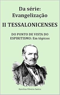 Livro II Tessalonicenses do ponto de vista do espiritismo: em tópicos