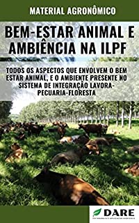 Livro ILPF | Bem estar animal e Ambiência na Integração Lavoura - Pecuária - Floresta