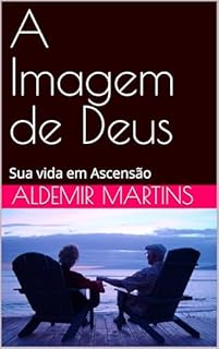 Livro A Imagem de Deus: Sua vida em Ascensão