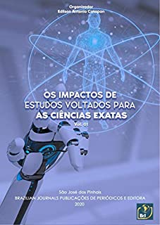 Livro Os impactos de estudos voltados para as ciências exatas - Volume 01