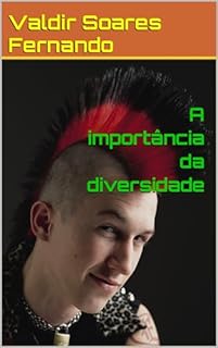 A importância da diversidade