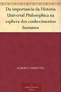 Livro Da importancia da Historia Universal Philosophica na esphera dos conhecimentos humanos