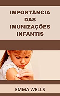 Livro IMPORTÂNCIA DAS IMUNIZAÇÕES INFANTIS