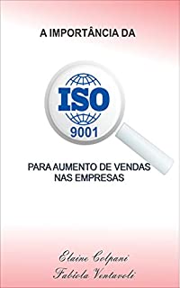 A IMPORTÂNCIA DA ISO 9001 PARA AUMENTO DE VENDAS NAS EMPRESAS