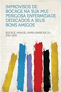 Livro Improvisos de Bocage Na Sua Mui Perigosa Enfermidade Dedicados a Seus Bons Amigos