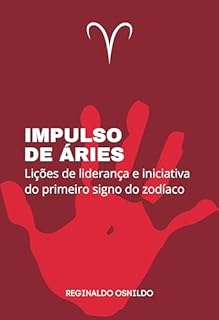 Livro Impulso de Áries: lições de liderança e iniciativa do primeiro signo do zodíaco