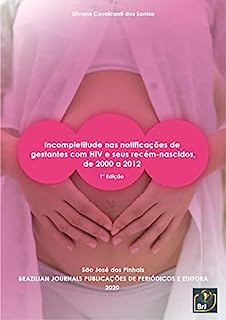 Livro Incompletitude nas notificações de gestantes com HIV e seus recém-nascidos, de 2000 a 2012 - 1ª Edição