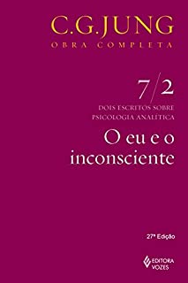 Livro O eu e o inconsciente (Obras completas de Carl Gustav Jung)