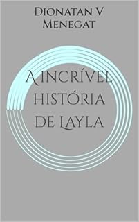 Livro A incrível história de Layla: Uma cárcere oculta e sombria