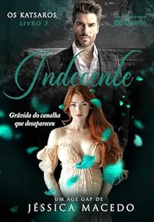 INDECENTE: Grávida do canalha que desapareceu (Os Katsaros Livro 3)