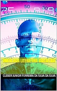 INDEOLOGIA LITERATURA BRASILEIRA (COLEÇÃO E ESTUDO E VOCAÇÃO BOA LEITURA Livro 5)