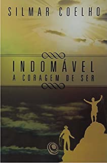 Livro Indomável: A Coragem de Ser