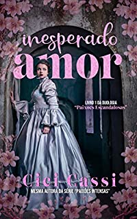 Livro Inesperado Amor (Paixões Escandalosas Livro 1)