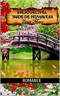 Livro INESQUECIVEL TARDE DE PRIMAVERA: ROMANCE