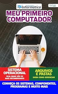 Tudo Sobre Informática Ed. 70 - Meu Primeiro Computador (EdiCase Digital)