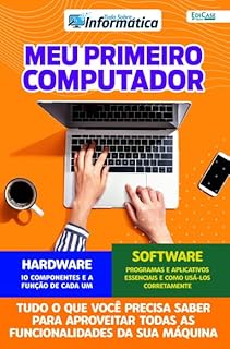 Livro Tudo Sobre Informática Ed. 76 - Meu Primeiro Computador