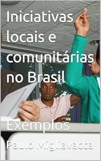 Livro Iniciativas locais e comunitárias no Brasil: Exemplos