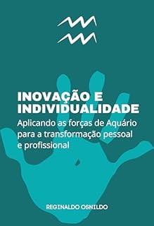 Livro Inovação e individualidade: aplicando as forças de Aquário para a transformação pessoal e profissional