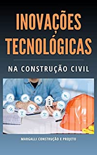 Livro Inovações Tecnológicas na Construção Civil