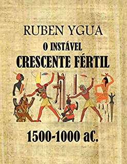 Livro O INSTÁVEL CRESCENTE FÉRTIL