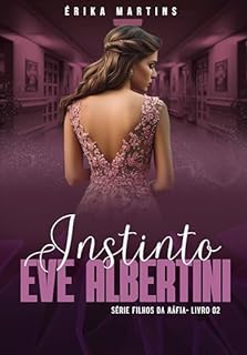 Livro INSTINTO - Eve Albertini, Filhos da Máfia - Livro 2