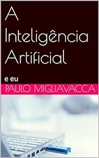 Livro A Inteligência Artificial: e eu