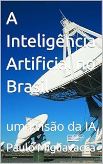 Livro A Inteligência Artificial no Brasil: uma visão da IA