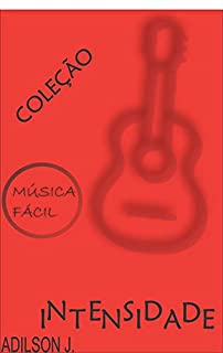 Livro INTENSIDADE (Música Fácil)