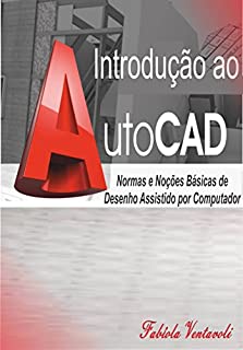 Livro Introdução ao AutoCad: Normas e Noções básicas de Desenho Assistido por Computador