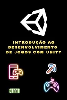 Livro Introdução ao Desenvolvimento de Jogos com Unity