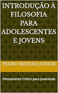 Livro Introdução à Filosofia para Adolescentes e Jovens : Pensamento Crítico para Juventude