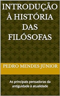 Livro Introdução à História das Filósofas : As principais pensadoras da antiguidade à atualidade