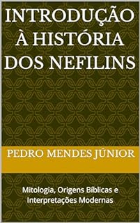 Livro Introdução à História dos Nefilins : Mitologia, Origens Bíblicas e Interpretações Modernas