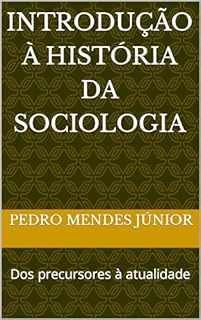 Livro Introdução à História da Sociologia : Dos precursores à atualidade