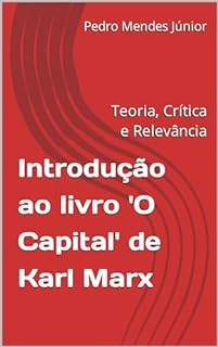 Livro Introdução ao livro 'O Capital' de Karl Marx: Teoria, Crítica e Relevância