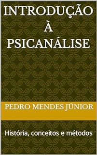 Livro Introdução à Psicanálise : História, conceitos e métodos