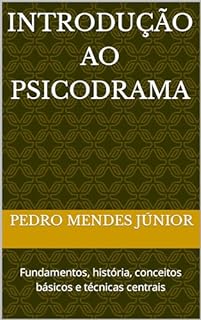 Livro Introdução ao Psicodrama : Fundamentos, história, conceitos básicos e técnicas centrais