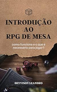 Introdução ao RPG de Mesa: como funciona e o que é necessário para jogar?