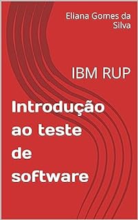 Introdução ao teste de software: IBM RUP