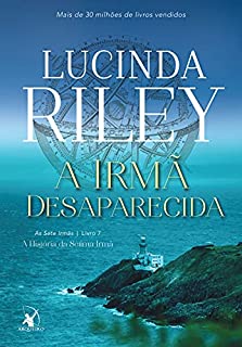 Livro A irmã desaparecida: A História da Sétima Irmã (As Sete Irmãs Livro 7)