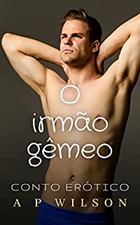 Livro O irmão gêmeo [Conto Erótico]