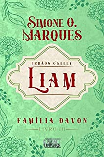 Livro Irmãos O'Kelly: Liam (Família Davon Livro 3)