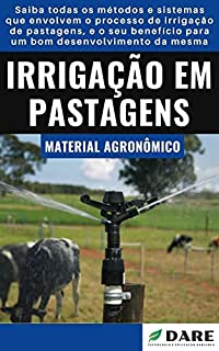 Livro IRRIGAÇÃO EM PASTAGEM | Métodos e Sistemas de irrigação para pastagem