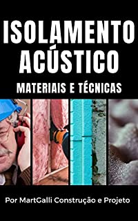 Livro Isolamento Acústico: Materiais e Técnicas