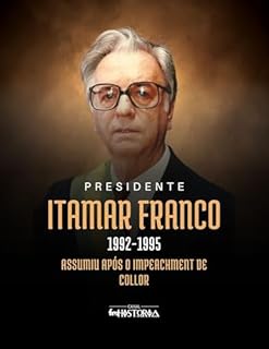 Livro Itamar Franco (1992-1995): Assumiu após o impeachment de Collor