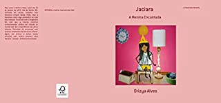 Livro JACIARA - A MENINA ENCANTADA: LITERATURA INFANTIL