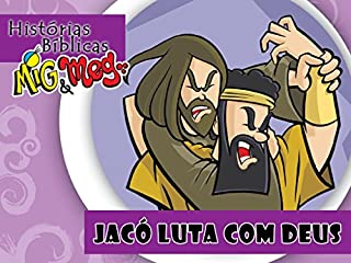 Jacó luta com Deus (Histórias Bíblicas Mig&Meg Livro 62)