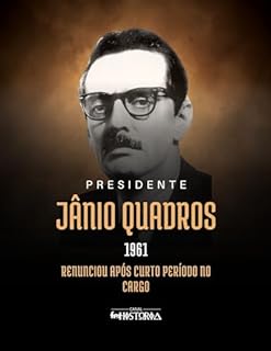 Livro Jânio Quadros (1961): Renunciou após curto período no cargo