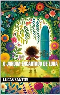 Livro O Jardim Encantado de Luna (eBooks Infantis Livro 2)