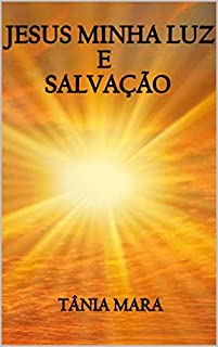 Livro JESUS MINHA LUZ E SALVAÇÃO: COLEÇÃO EVANGELIZANDO